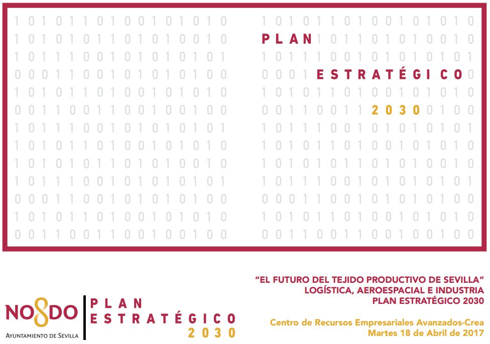  'El futuro del tejido productivo de Sevilla. Logística aeroespacial e industria. Plan Estratégico Sevilla 2030'